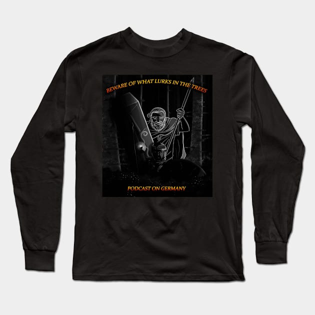 What Lurks in the Trees: Podcast on Germany Long Sleeve T-Shirt by ncollier